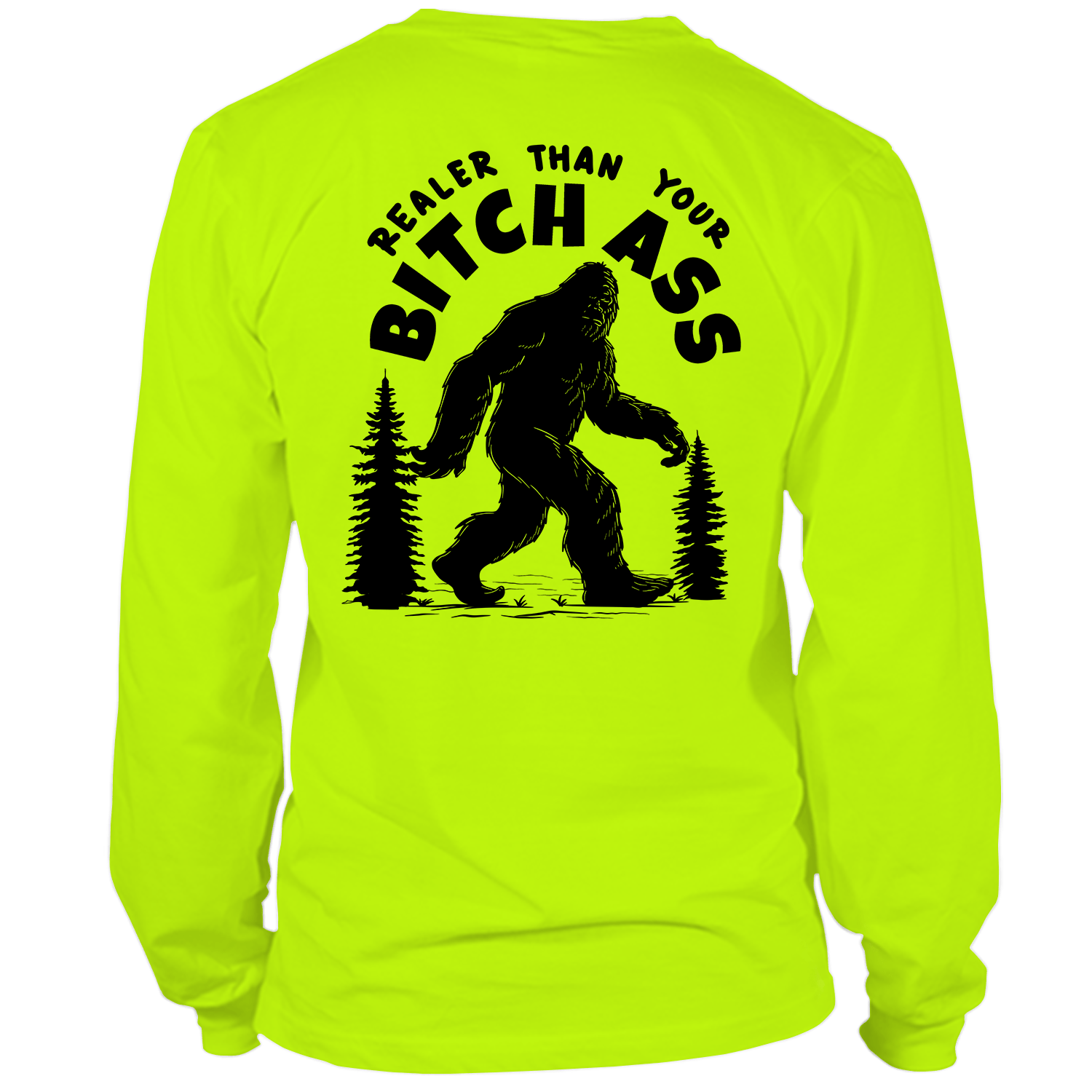 Realer Than You - Hi Vis Long Sleeve