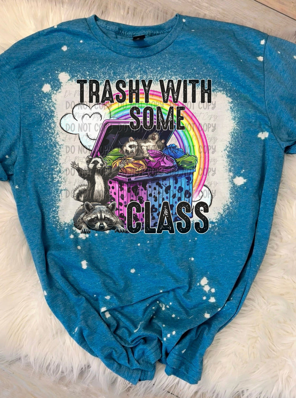 Trashy With Some Class - Tee