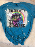 Trashy With Some Class - Tee