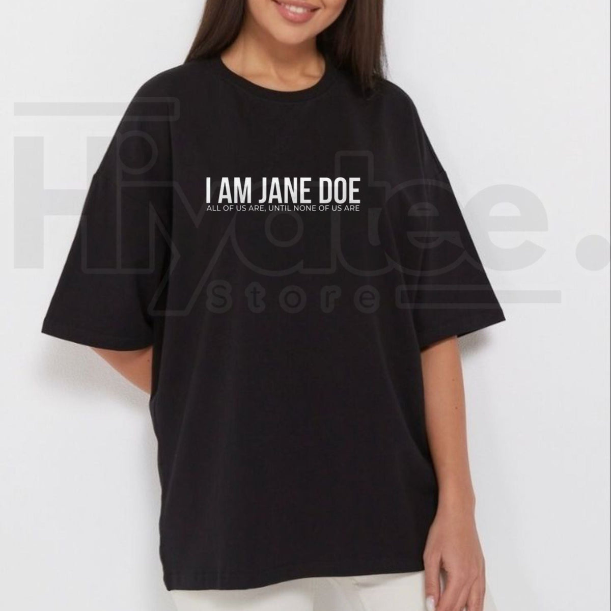 I Am Jane Doe T-Shirt – Anonymous Mystery Quote Graphic Tee