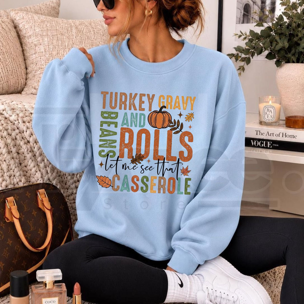 Turkey Gravy Beans And Rolls Thanksgiving Sweatshirt, Funny Casserole Foodie Pullover