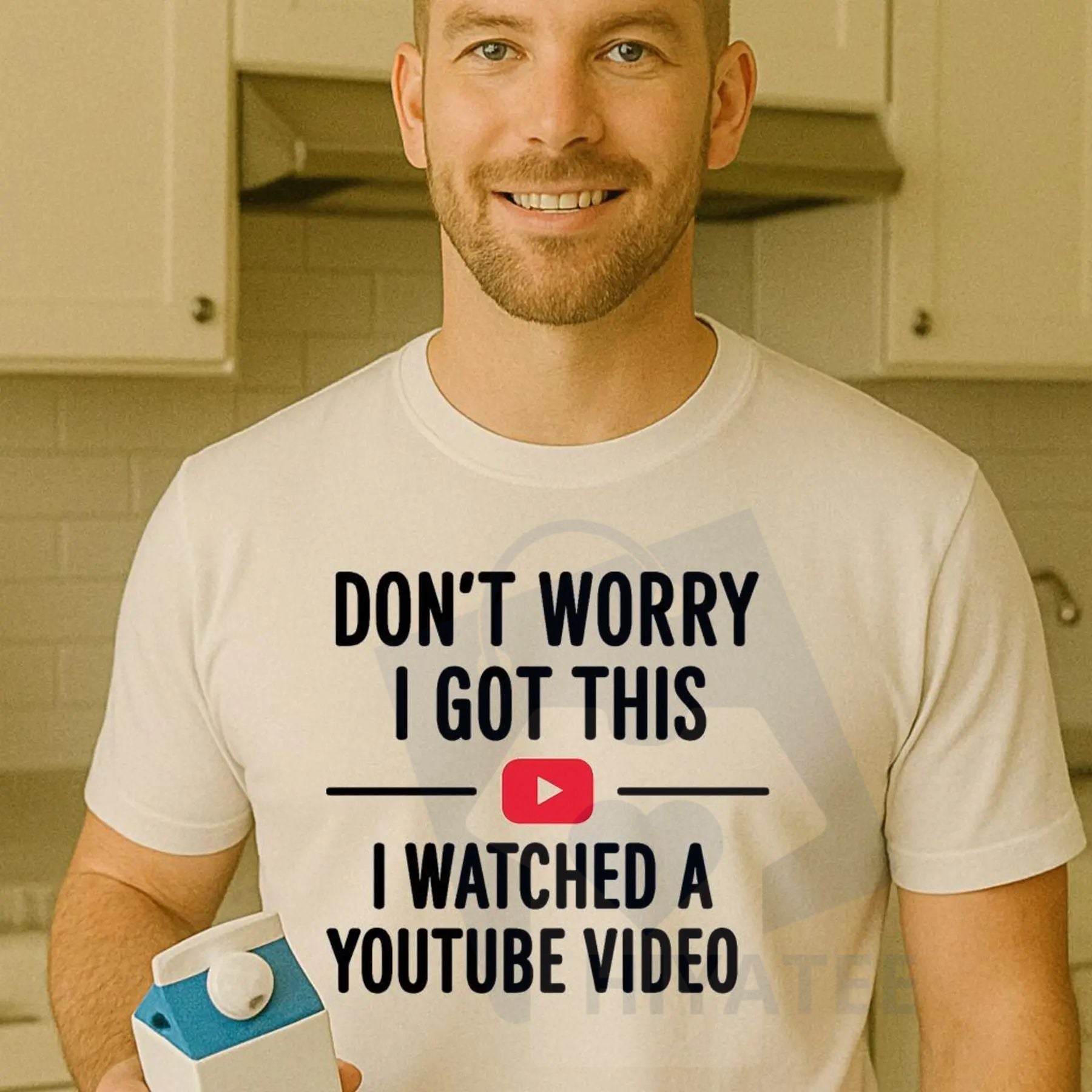 "Don't Worry I Got This I Watched a YouTube Video" Funny Dad T-Shirt