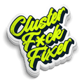 Cluster F*ck Fixer - Hard Hat Decal