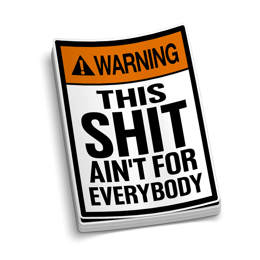Ain't For Everybody  -  Hard Hat Decal
