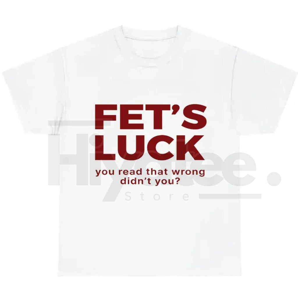 FET'S LUCK Optical Trick Shirt – Trending Humor Graphic Tee (Unisex)