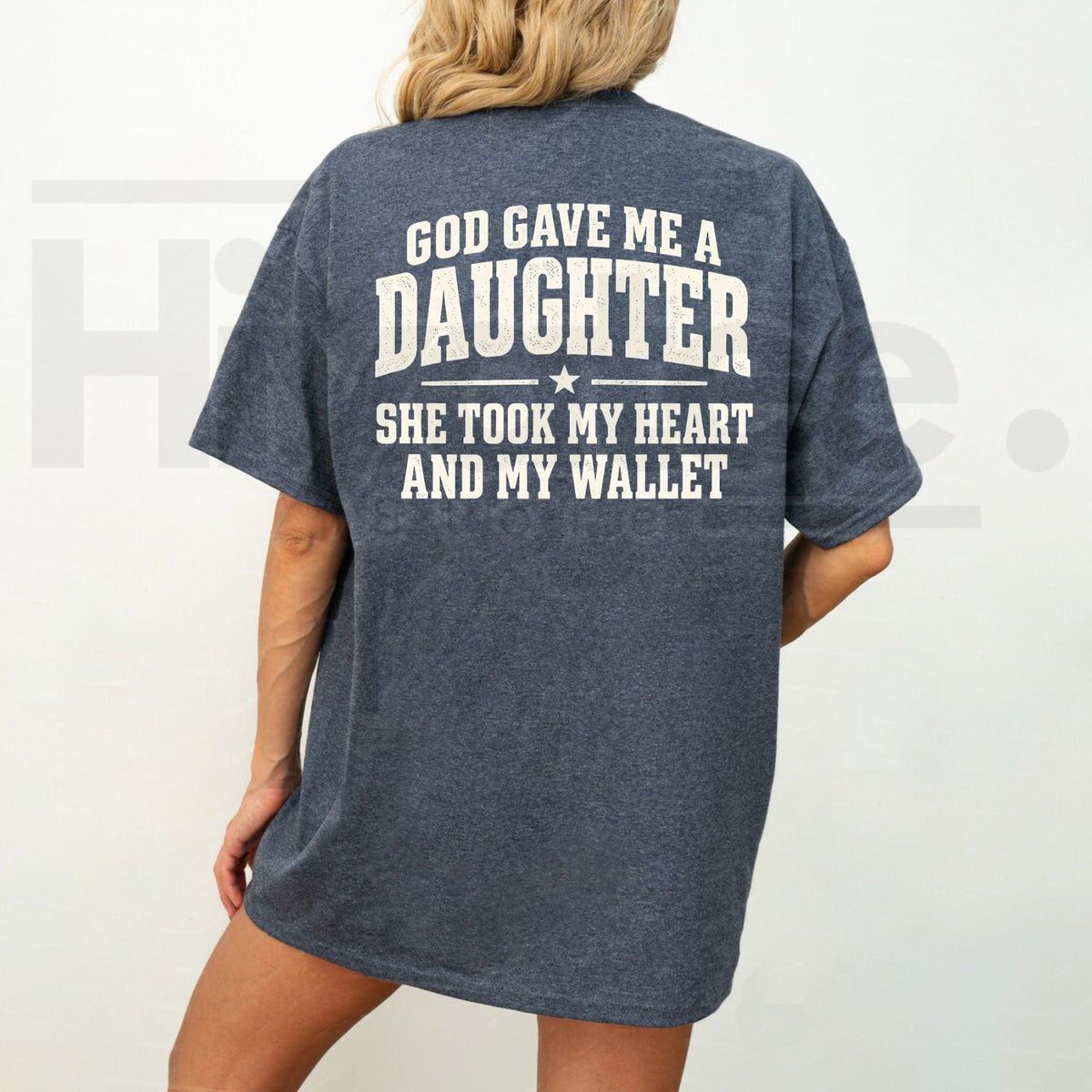 God Gave Me A Daughter She Took My Heart And My Wallet T-Shirt – Funny Girl Dad Tee