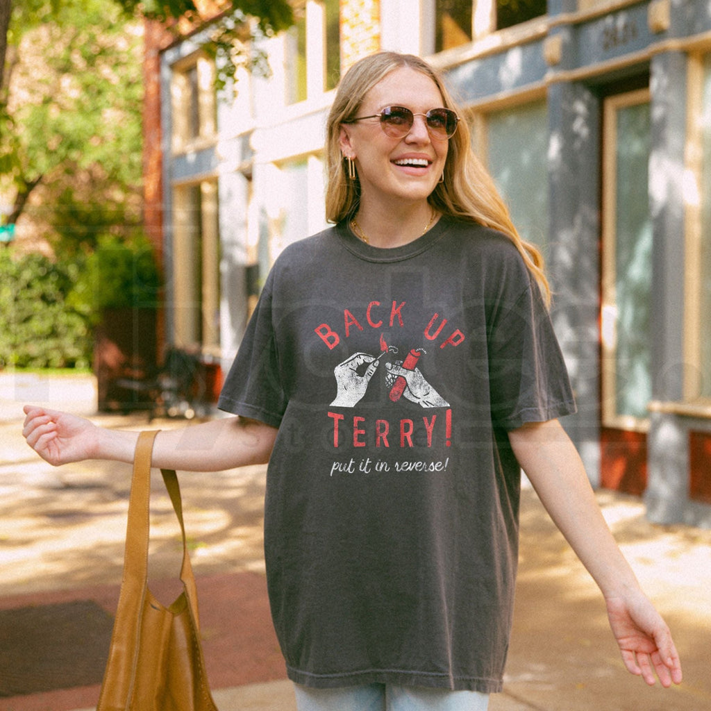 Back Up Terry Put It In Reverse T-Shirt – Funny Sarcastic Fireworks Fourth of July Tee
