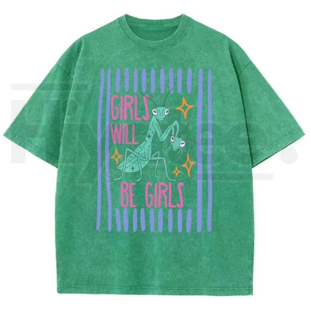 Girls Will Be Girls Mantis T-Shirt – Funny Bug Feminist Washed Graphic Tee