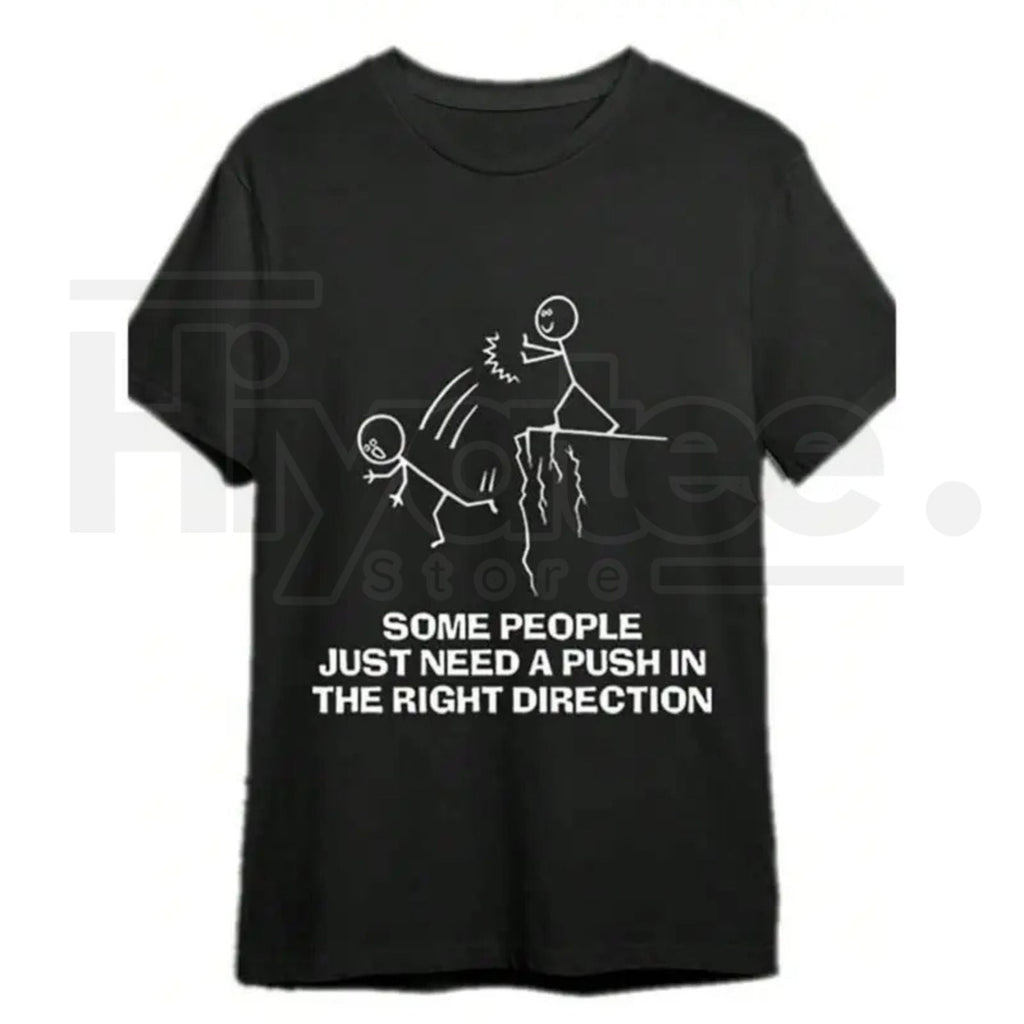 "Some People Just Need A Push" – Funny Sarcastic Quote Black Top