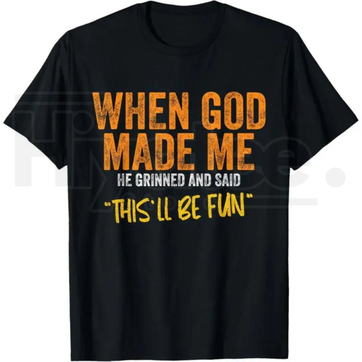 When God Made Me Funny Quote T-Shirt – Unisex Graphic Tee