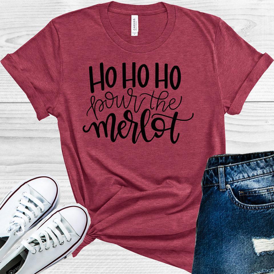 Ho Ho Ho Pour the Merlot Graphic Tee