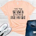 Tis the Season to be Pregnant Pregnancy Announcement Graphic Tee