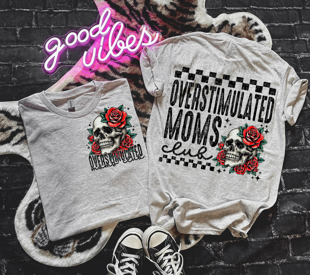 Overstimulated Moms Club Skellie & Roses  - Tee