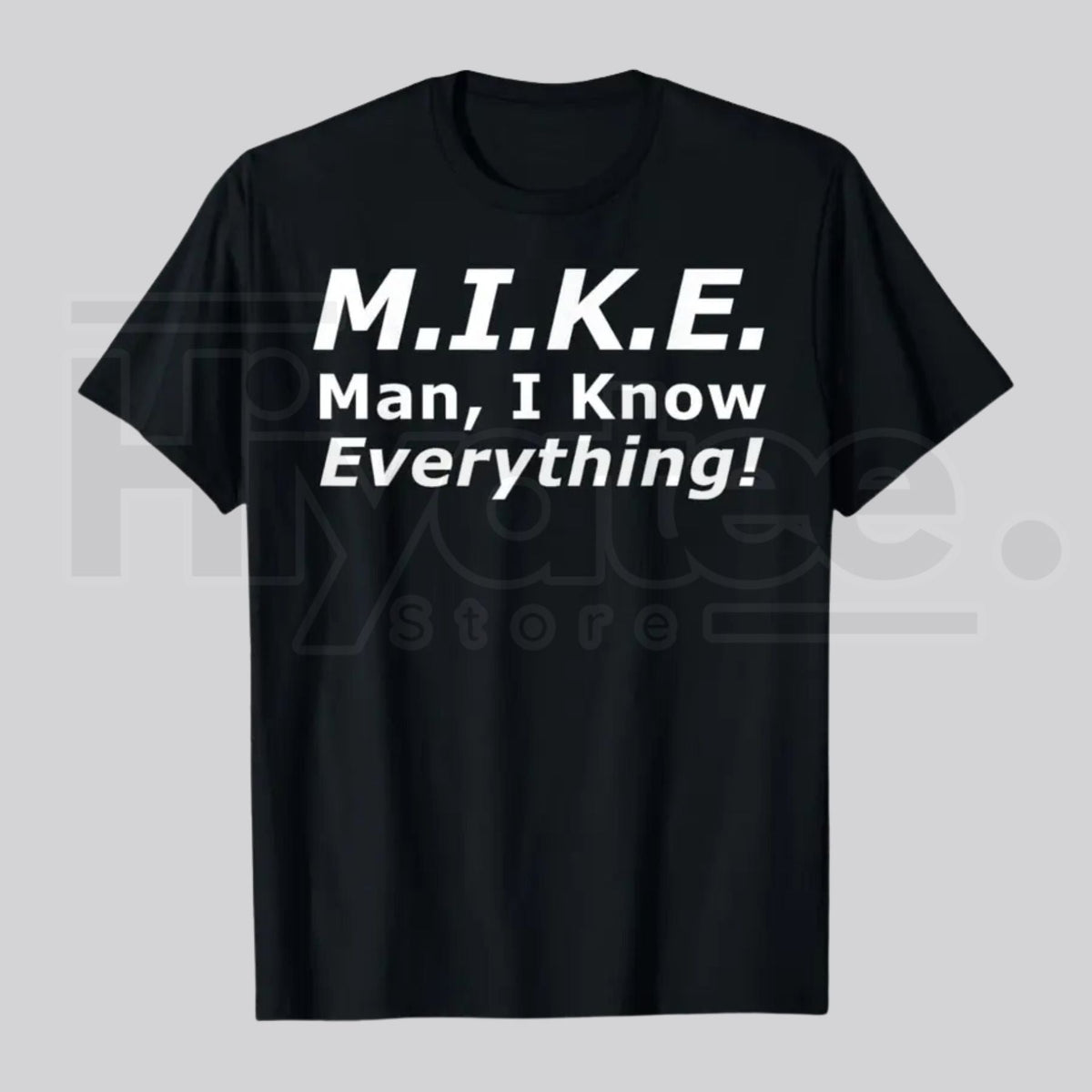 "Mike Knows Everything" – Funny Personal Name Graphic Casual Top