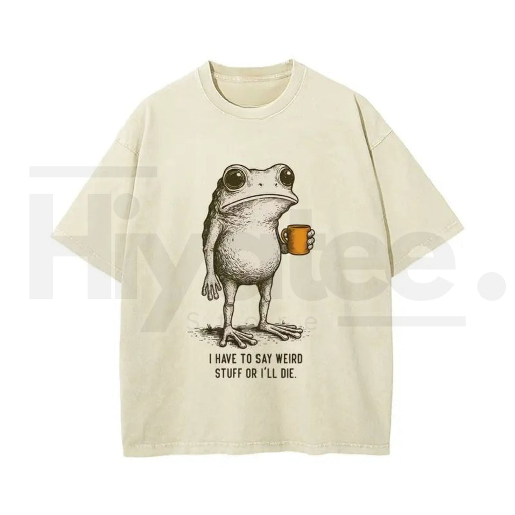 "I HAVE TO SAY WEIRD STUFF" Funny Frog Oversized Vintage Graphic T-Shirt – Retro Eco-Friendly Washed Stretch Cotton Top