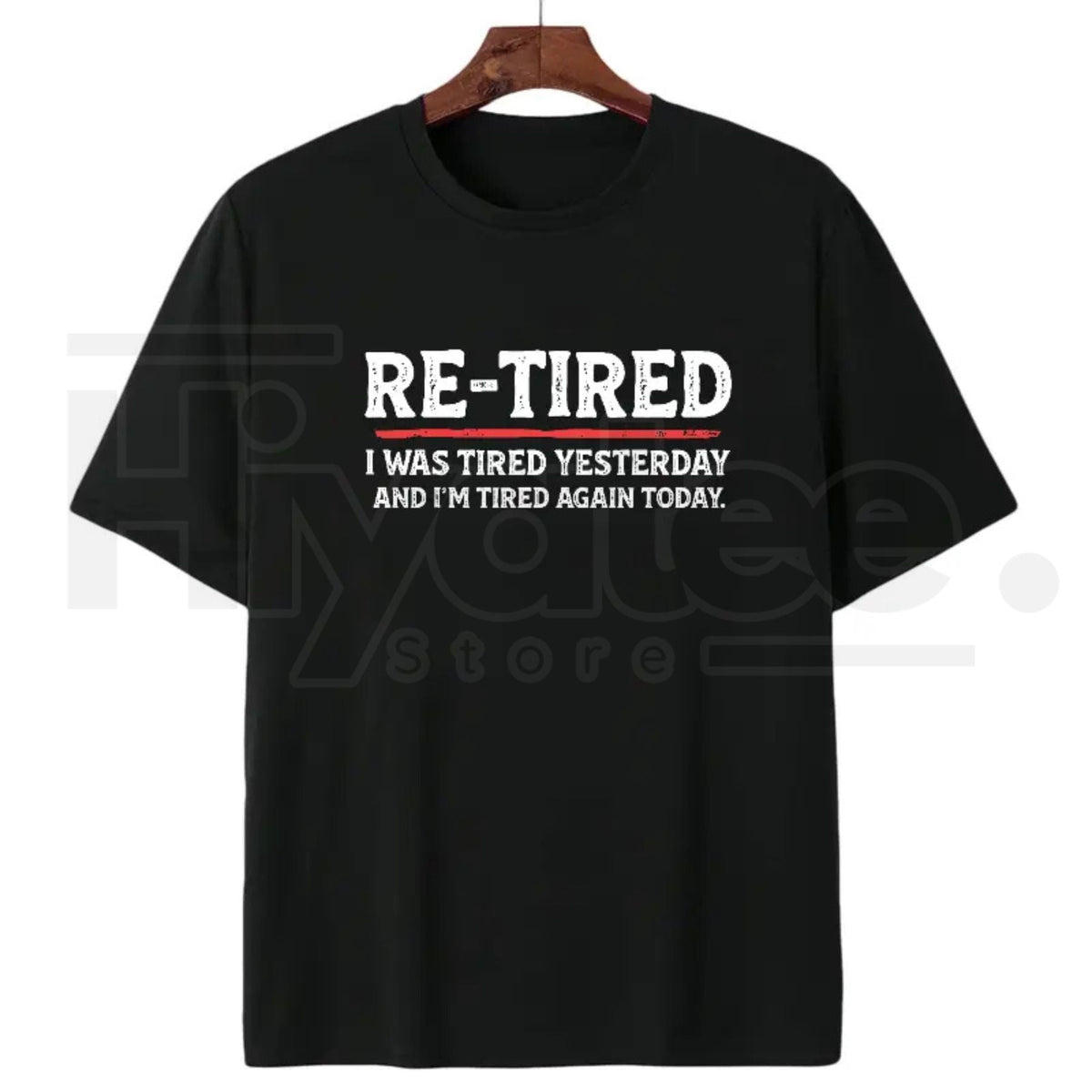 "RE-TIRED" – Humorous Lazy Sarcastic Quote Graphic Top