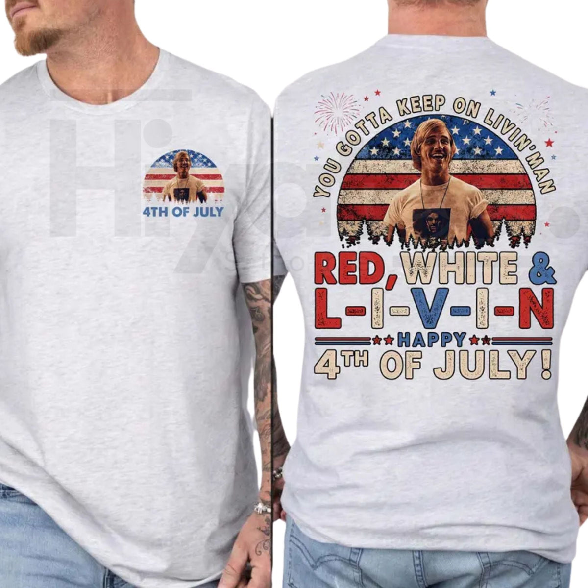 You Gotta Keep On Livin' 4th Of July T-Shirt – Vintage Dazed and Confused Patriotic Tee