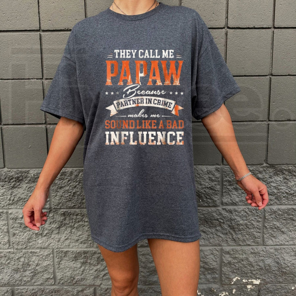 They Call Me Papaw Because Bad Influence Vintage T-Shirt – Retro Grandpa Graphic Tee