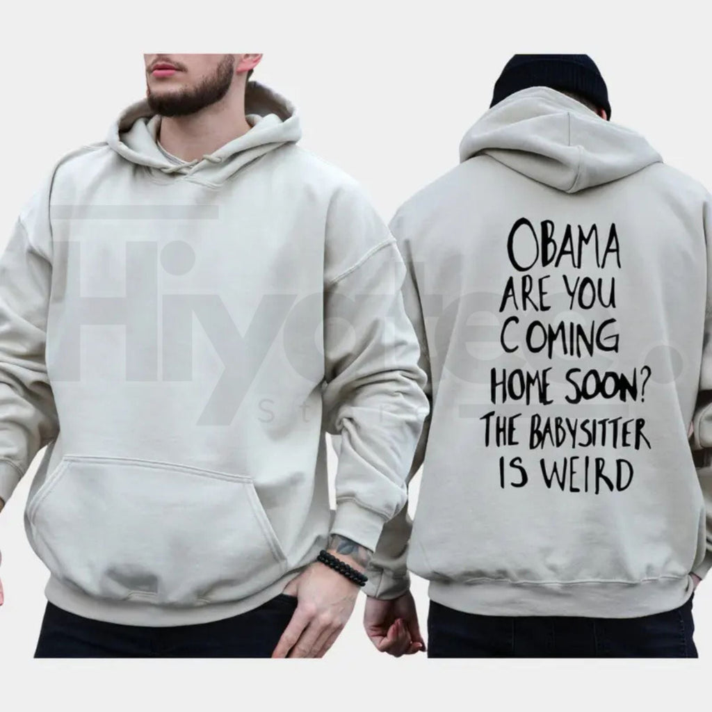 "Obama Are You Coming Home Soon" Meme Hoodie