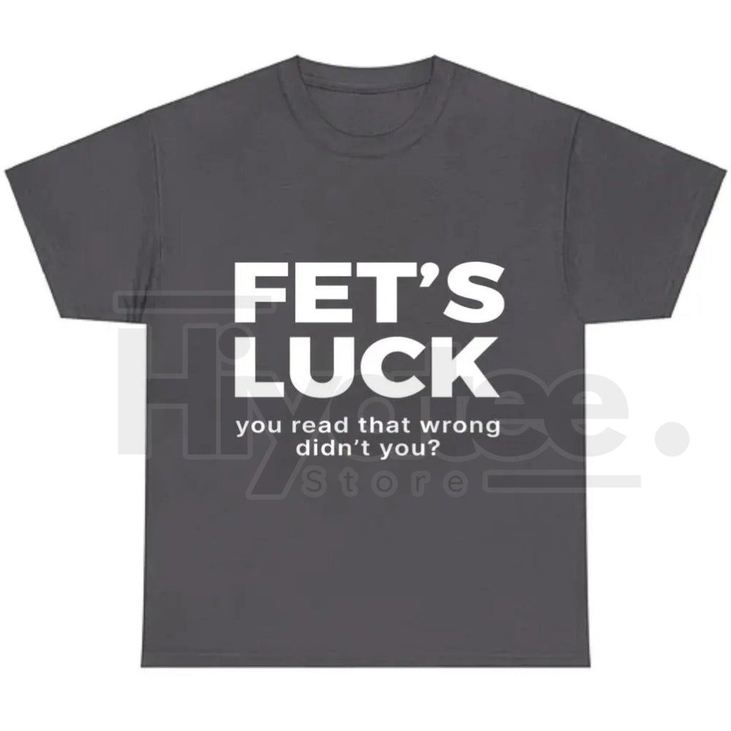 FET'S LUCK Optical Trick Shirt – Trending Humor Graphic Tee (Unisex)