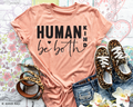 Human Kind - Be Both - Tee