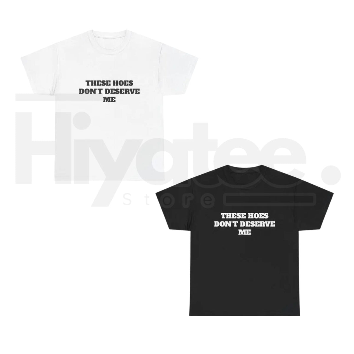 These Chicks Don't Deserve Me T-Shirt – Casual Classic Funny Sarcastic Graphic Tee
