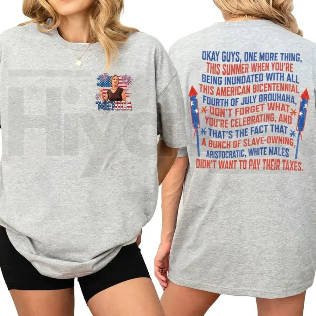 Dazed And Confused Ginny Stroud 2-Sided 4th of July T-Shirt – Patriotic Meme Shirt