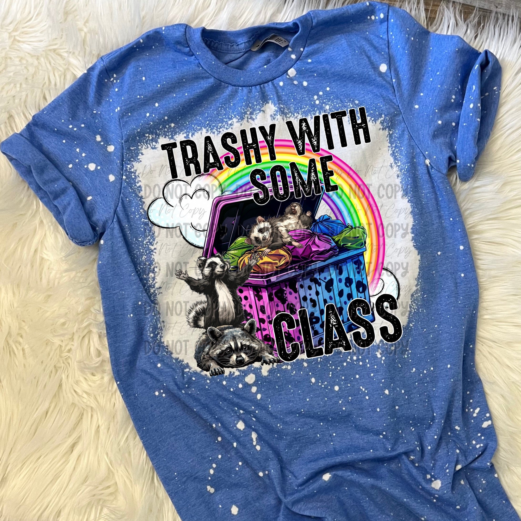 Trashy With Some Class - Tee