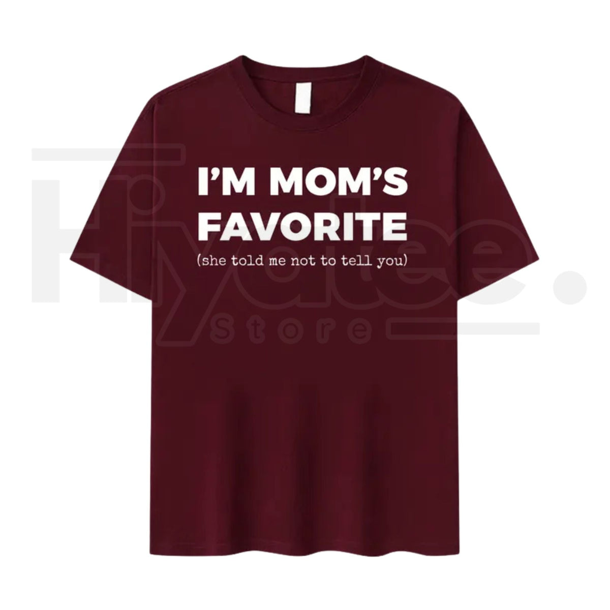 I'm Mom's Favorite T-Shirt – Funny Sarcastic Family Joke Graphic Tee