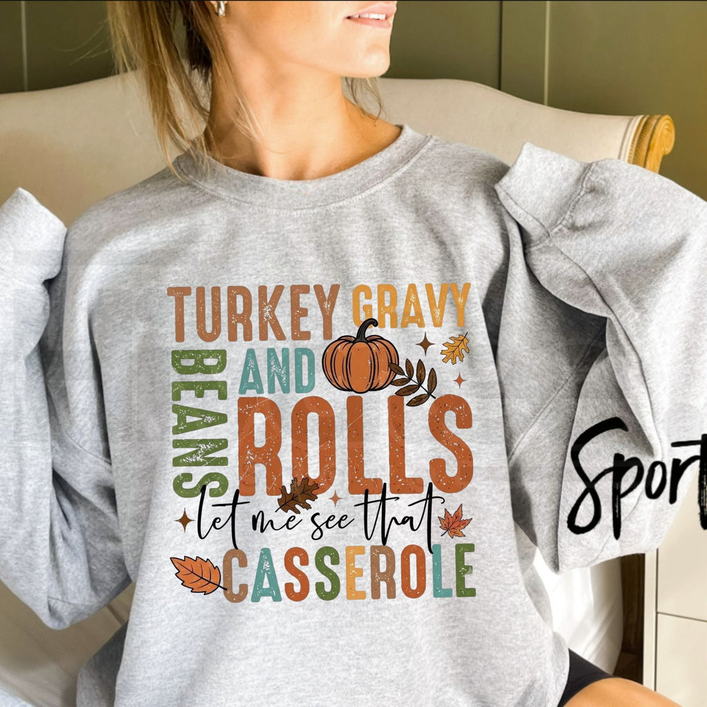 Turkey Gravy Beans And Rolls Thanksgiving Sweatshirt, Funny Casserole Foodie Pullover