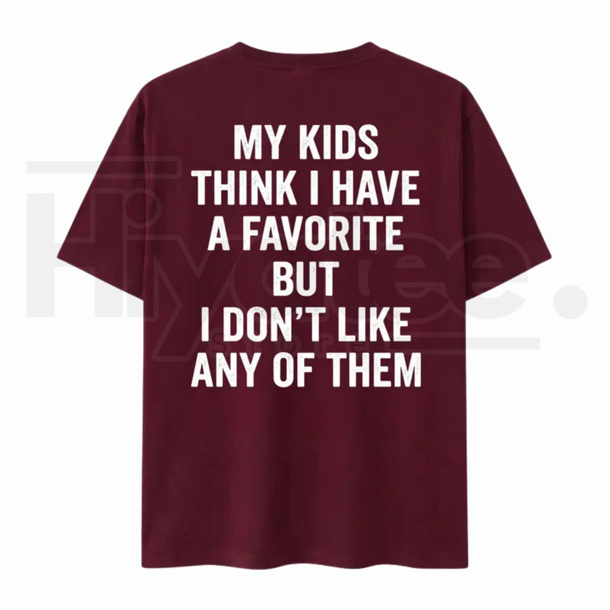 Funny My Kids Think I Have A Favorite T-Shirt – Sarcastic Parenting Humor Tee for Mom & Dad