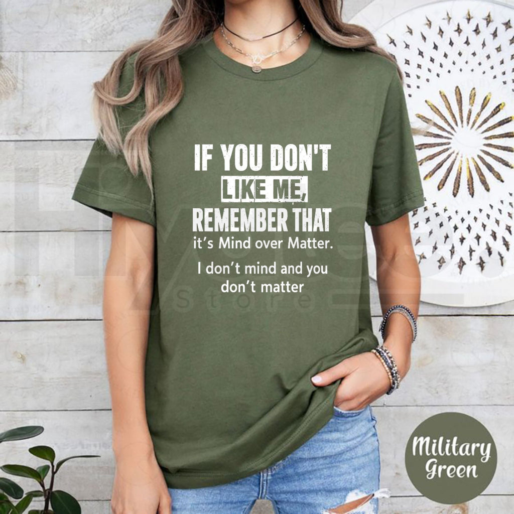 If You Don't Like Me Quote T-Shirt – Funny Sarcastic Attitude Graphic Tee