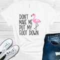 Don't Make Me Put My Foot Down Graphic Tee