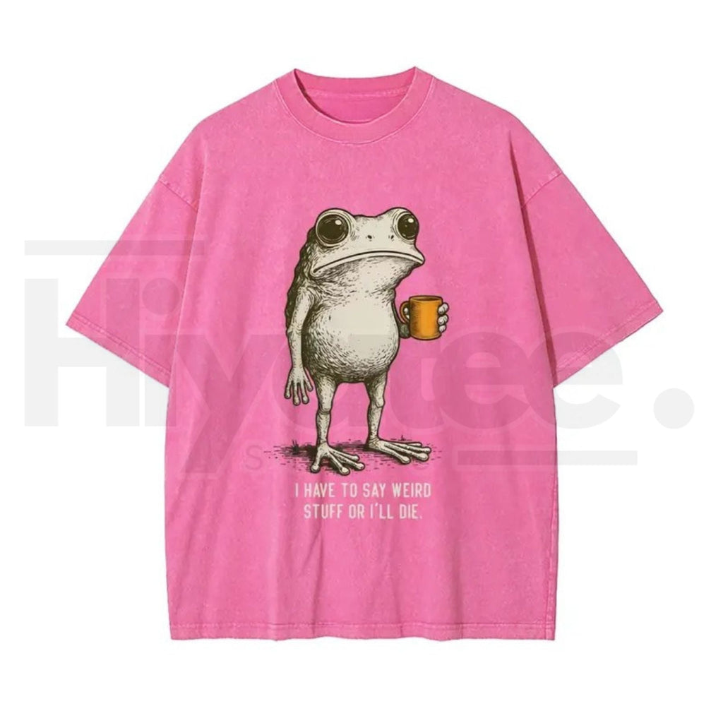 "I HAVE TO SAY WEIRD STUFF" Funny Frog Oversized Vintage Graphic T-Shirt – Retro Eco-Friendly Washed Stretch Cotton Top
