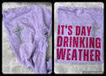 It’s Day Drinking Weather - Tee