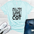 All You Need is Love and a Cat Graphic Tee