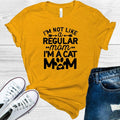 I'm Not Like a Regular Mom I'm a Cat Mom Graphic Tee