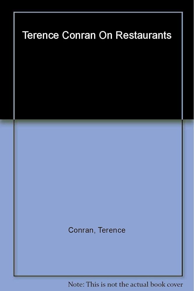 Terence Conran on Restaurants