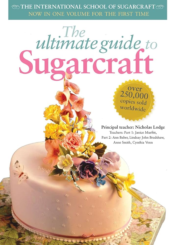 The Ultimate Guide to Sugarcraft