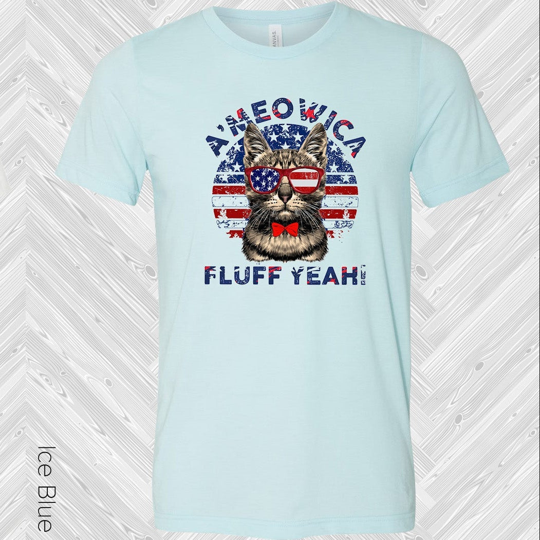 A'Meowica Fluff Yeah Cat Graphic Tee