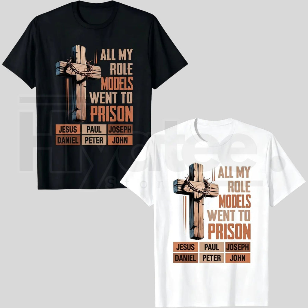 All My Role Models Went To Prison Bible Characters Cross Graphic T-Shirt