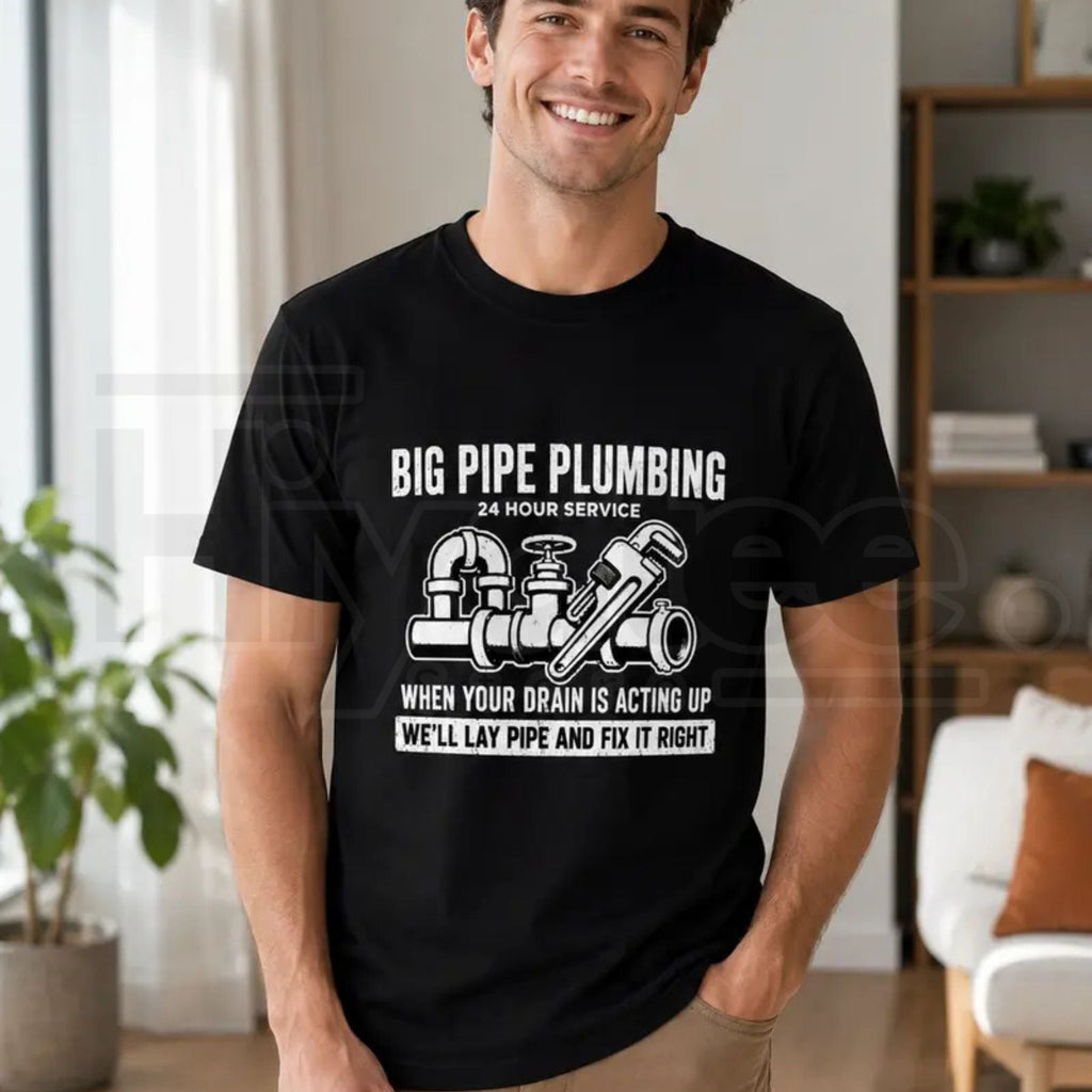 Big Pipe Plumbing Shirt – Funny Plumber Graphic T-Shirt