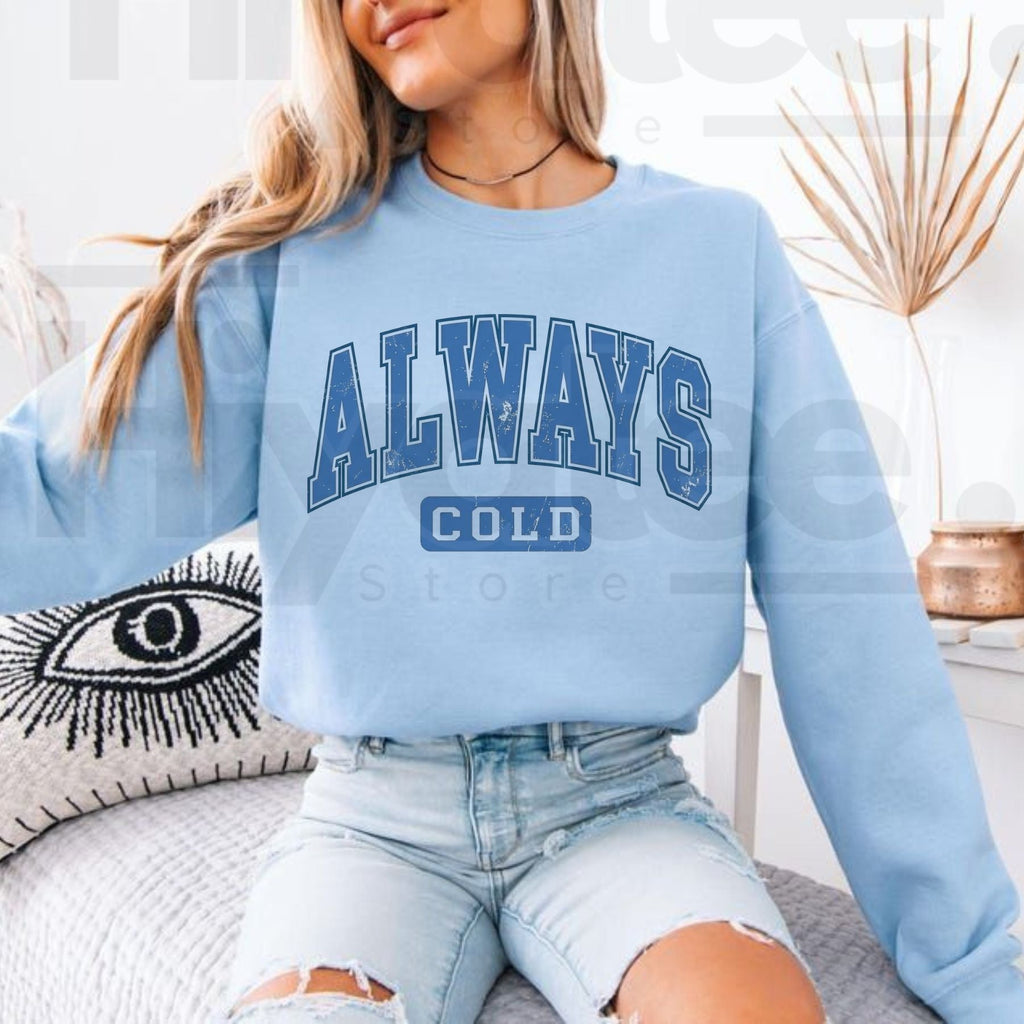 Blue Distressed Always Cold Graphic Sweatshirt, Vintage Retro Winter Co-Ed Pullover
