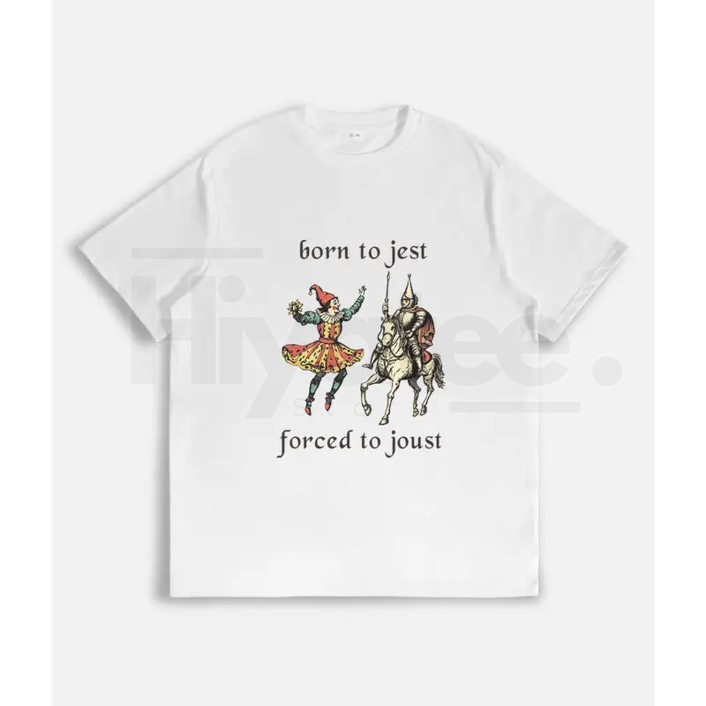 "Born to Jest Forced to Joust" Shirt – Funny Medieval Meme Tee | Gamer Gaming Fantasy