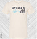 Don't Make Me Bless Your Heart Graphic Tee