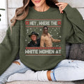 Hey Where The White Women At Christmas Sweatshirt, Funny Blazing Saddles Western Graphic Crewneck