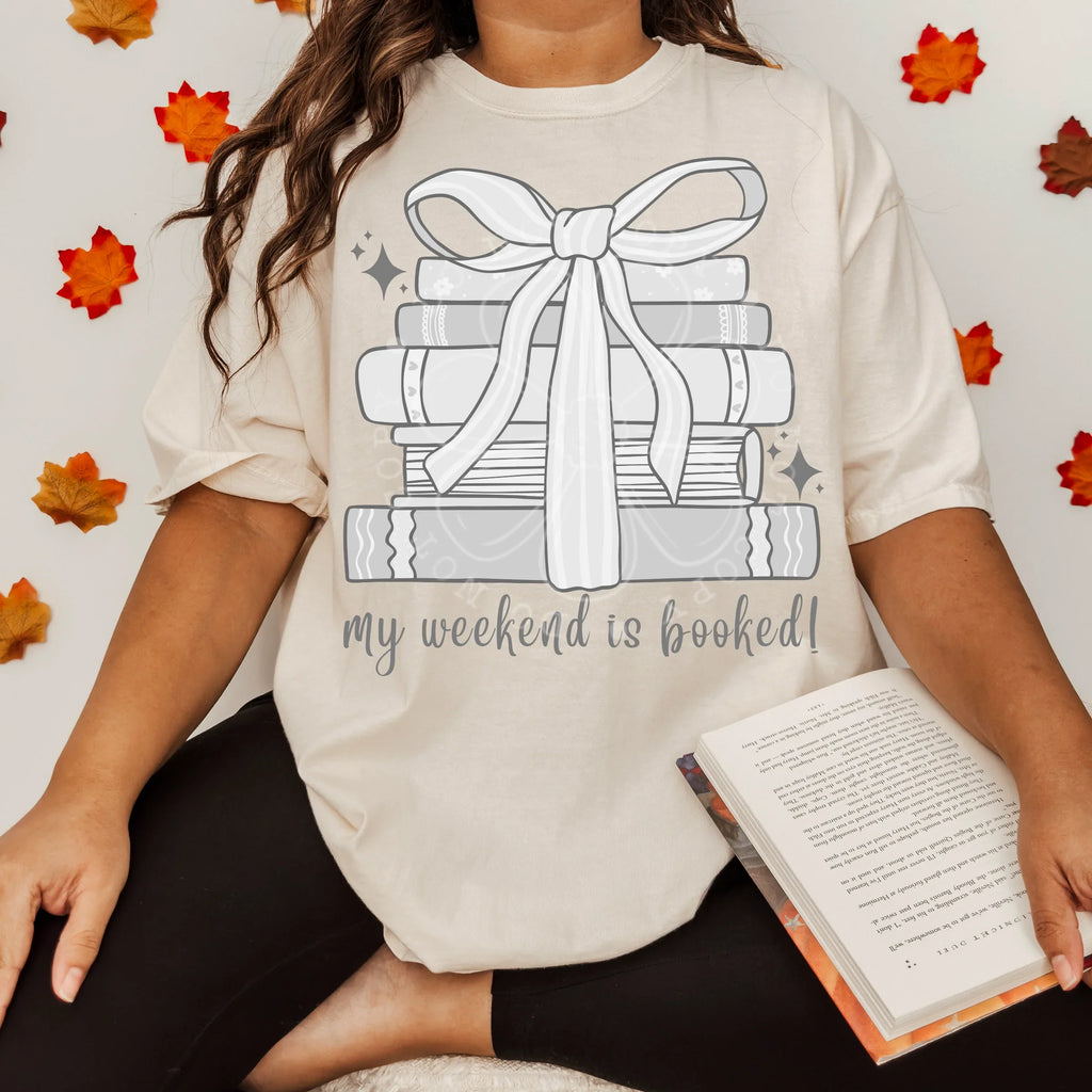 My Weekend Is Booked! - Tee