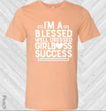 I'm a Blessed Well Dressed Girl Boss Success Graphic Tee