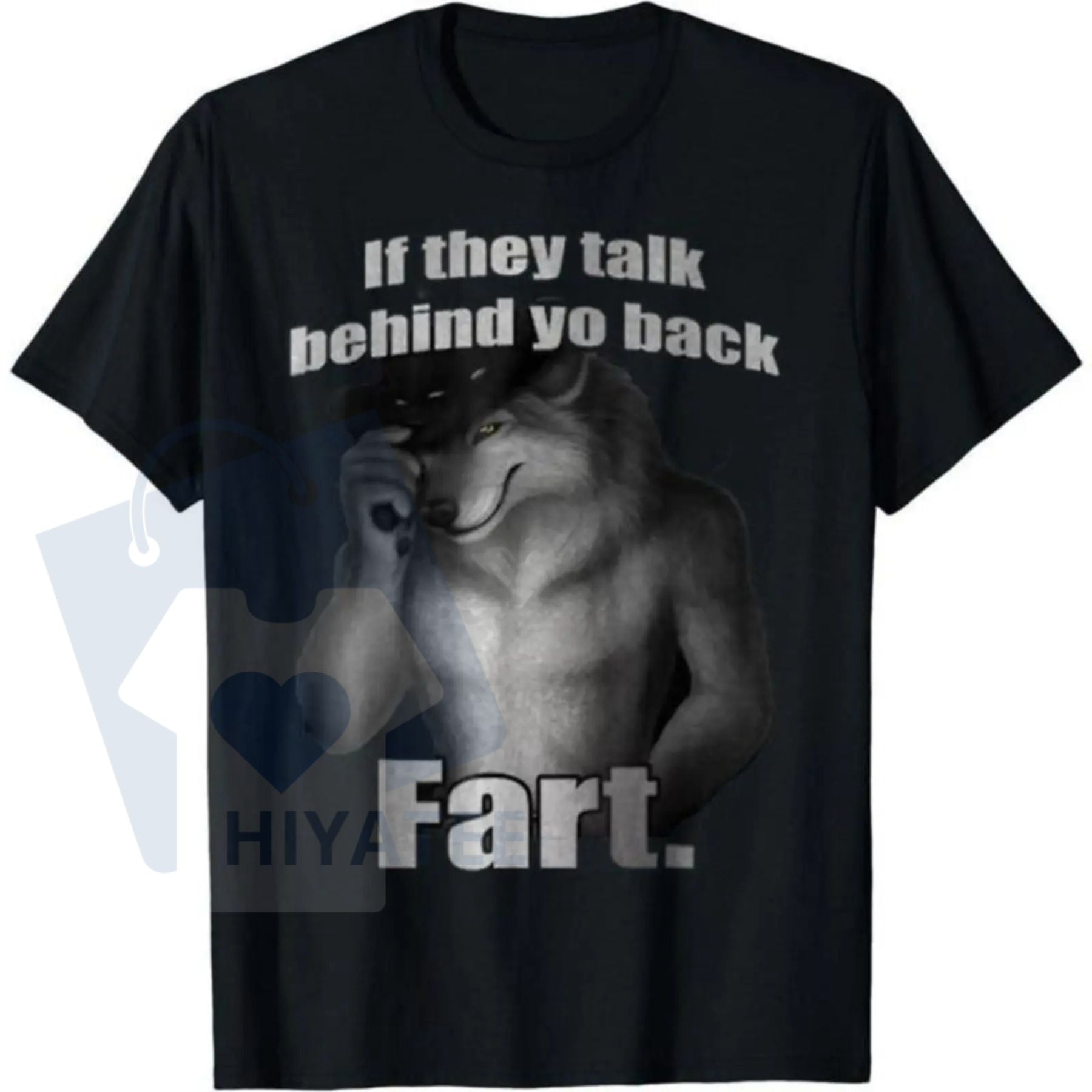 "If They Talk Behind Yo Back Fart" Funny Meme T-Shirt – Casual Unisex Cotton Top