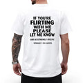 If You're Flirting With Me Please Let Me Know T-Shirt – Funny Sarcastic Graphic Tee